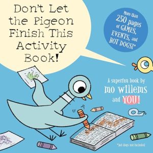 Don’t Let the Pigeon Finish This Activity Book!