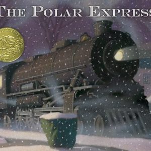 The Polar Express: Caldecott Award Winner – Holiday Reading
