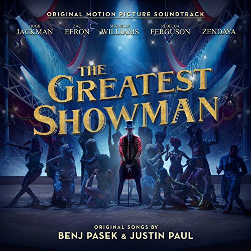 The Greatest Showman - Original Motion Picture Soundtrack