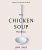 The Chicken Soup Manifesto: Global Recipes Cookbook