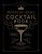 The Official Downton Abbey Cocktail Book: Recipes & Lore