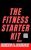 Fitness Starter Kit: Build Muscle, Burn Fat & Upgrade Mindset