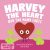 Harvey The Heart: A Funny Farting Friendship Story