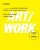 Art/Work: Essential Guide for Art Career Success