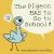 The Pigeon HAS to Go to School! Hilarious Kids Book
