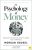 The Psychology of Money: Wealth, Greed, Happiness