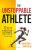 The Unstoppable Athlete: Unlock Peak Performance Habits