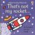 That’s Not My Rocket… Sensory Touchy-Feely Baby Book
