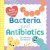 Baby Medical School: Bacteria & Antibiotics Science Book