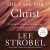 The Case for Christ: Journalist’s Jesus Investigation