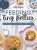 Feeding Tiny Bellies: Baby-Led Weaning & Family Cookbook